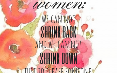 Women: We Can’t Shrink Back