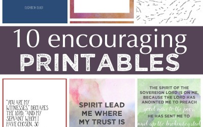 Ten Encouraging Printables