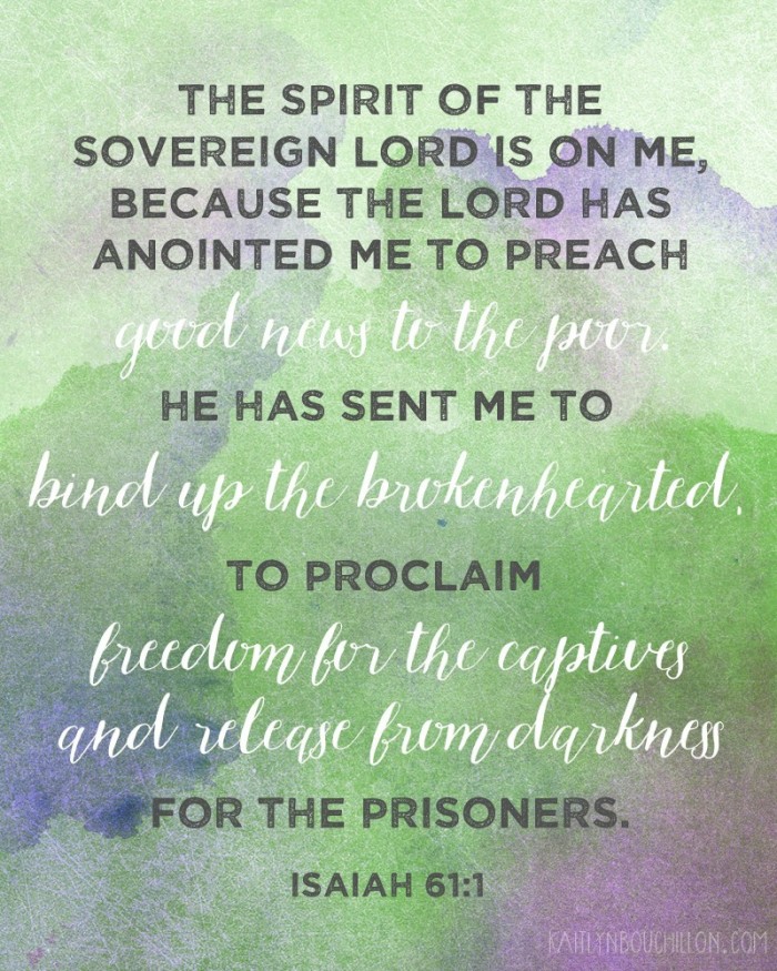 The Spirit of the Sovereign Lord is on me... Isaiah 61:1 #freeprintable