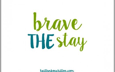 Brave the Stay