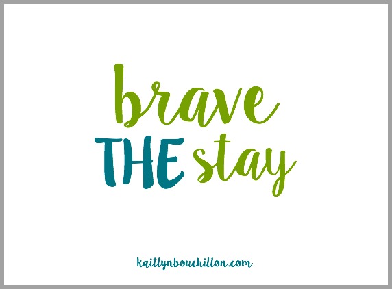 Brave the Stay