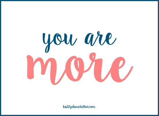 You are more than the grades you receive. You are more than your to-do list. You are more than your page clicks and twitter followers.