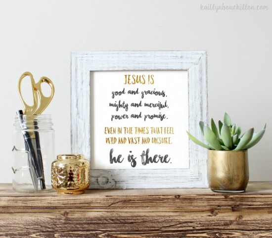 Jesus is good and gracious, mighty and merciful, power and promise. | free printable!
