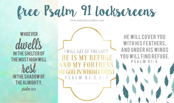 The Psalm 91 Lesson (And Free iPhone Lockscreens)
