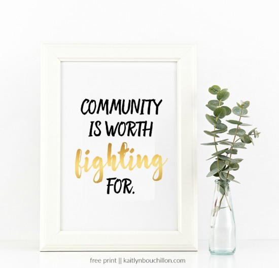 free print // community is worth fighting for
