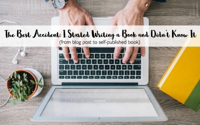 The Best Accident: I Started Writing a Book and Didn’t Know It