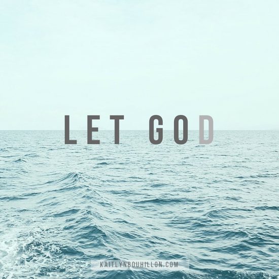 Let go... and let God.