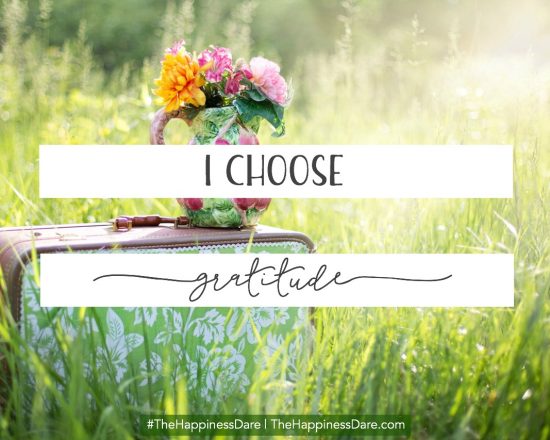 I will choose gratitude!