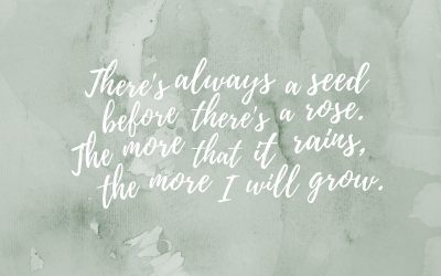 You haven’t been buried, you’ve been planted.