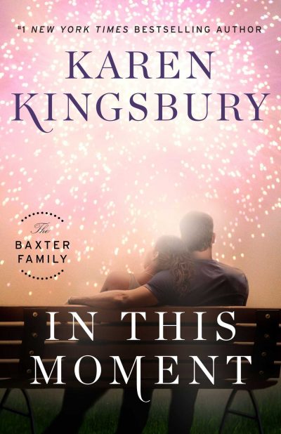 In This Moment: A Novel (The Baxter Family)