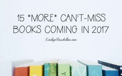 15 *More* Can’t-Miss Books Coming in 2017