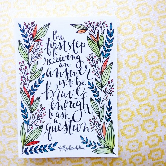 The first step to receiving an answer... (free print from kaitlynbouchillon.com)