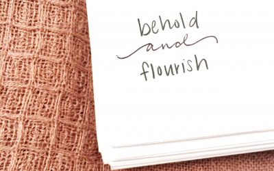 behold and flourish