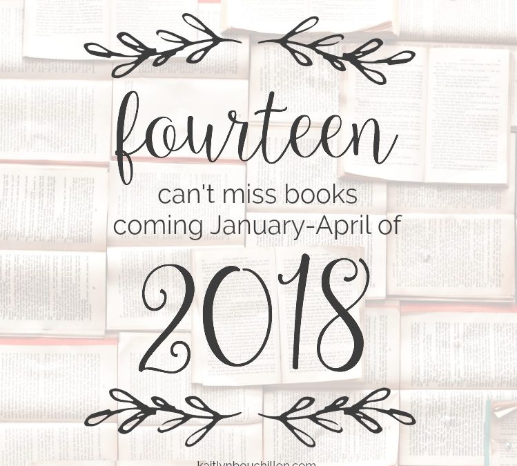 14 Can’t-Miss Books Coming in 2018: January-April
