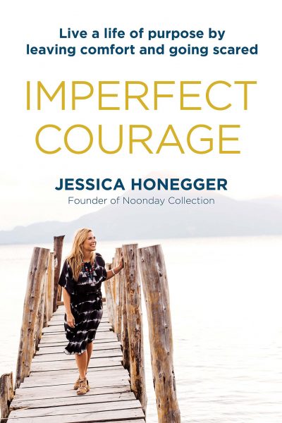 Imperfect Courage: Live a Life of Purpose by Leaving Comfort and Going Scared
