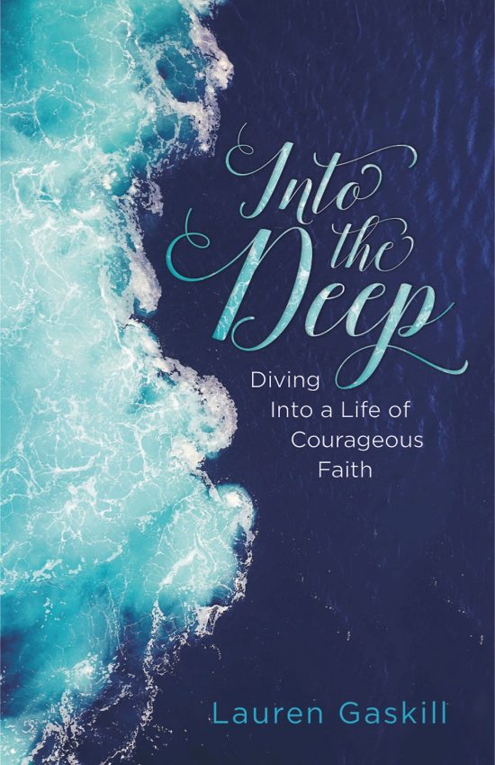 Into the Deep: Diving into a Life of Courageous Faith