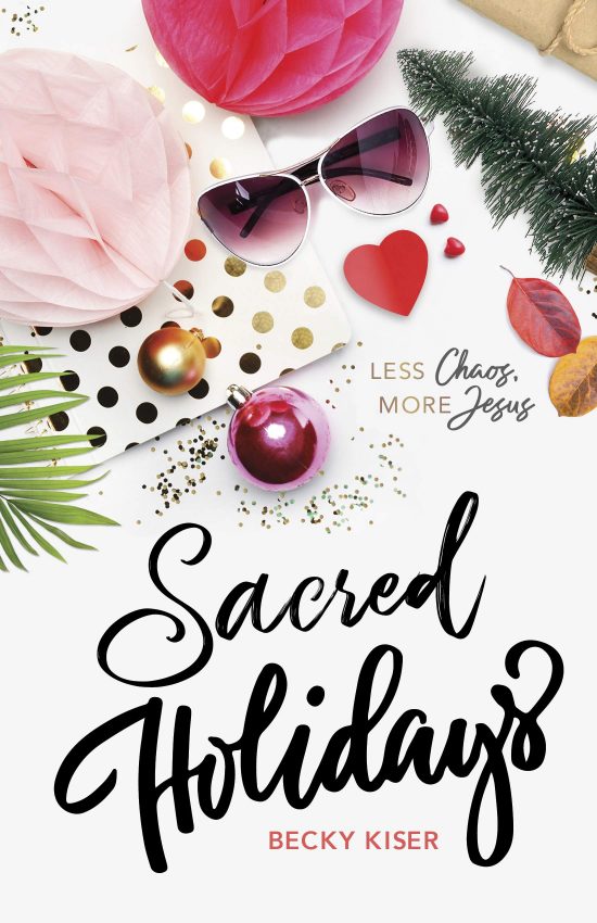 Sacred Holidays: Less Chaos, More Jesus