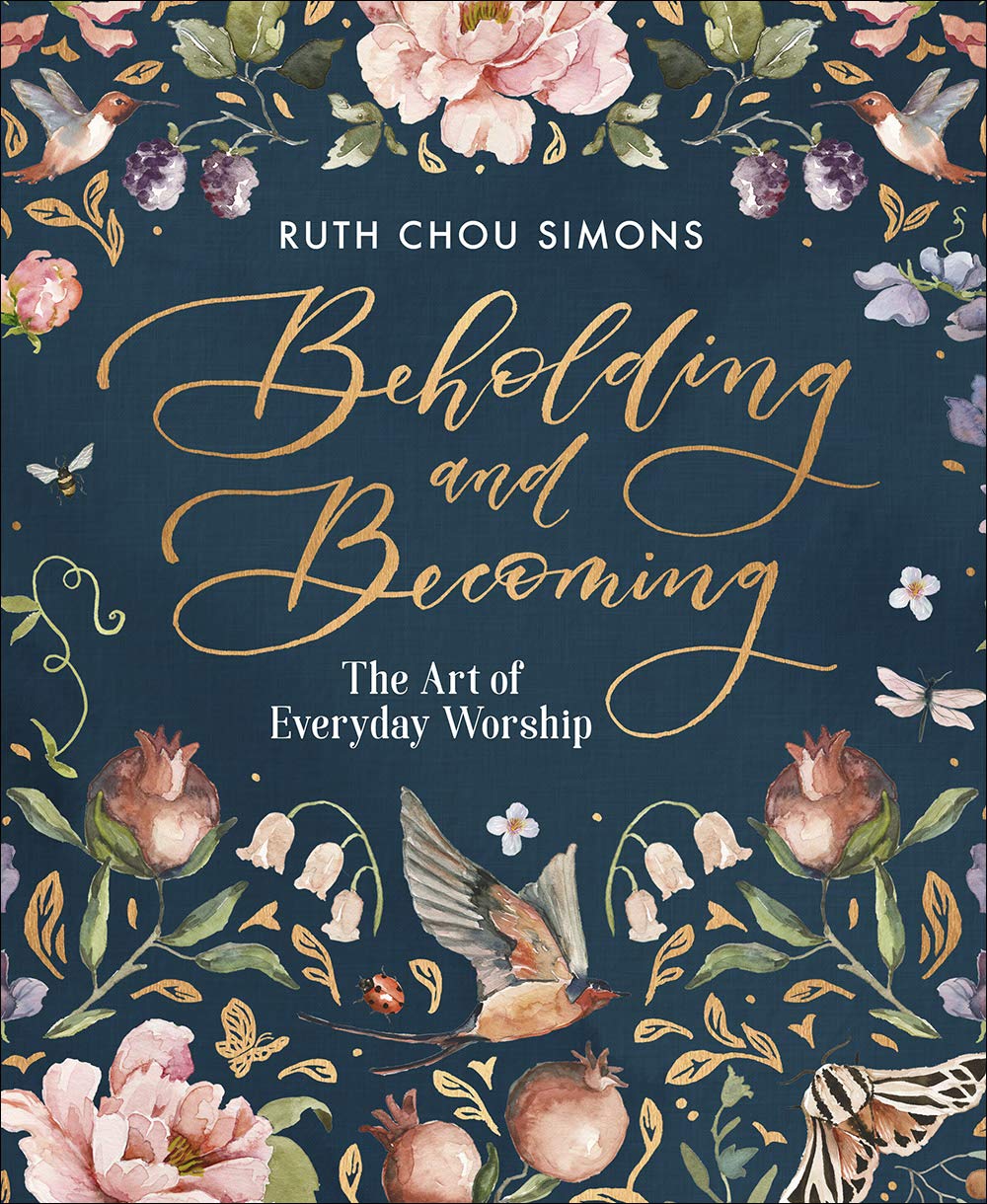 Beholding and Becoming by Ruth Chou Simons