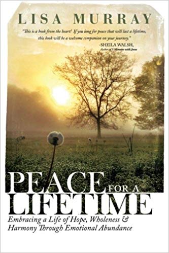 Peace for a Lifetime by Lisa Murray