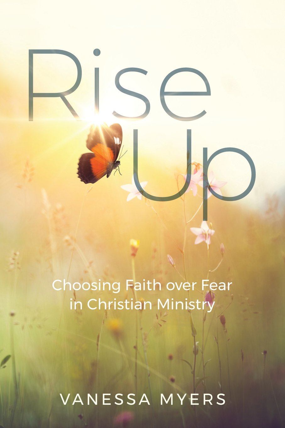 Rise Up by Vanessa Myers