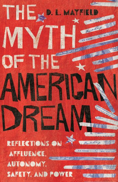 The Myth of the American Dream: Reflections on Affluence, Autonomy, Safety, and Power