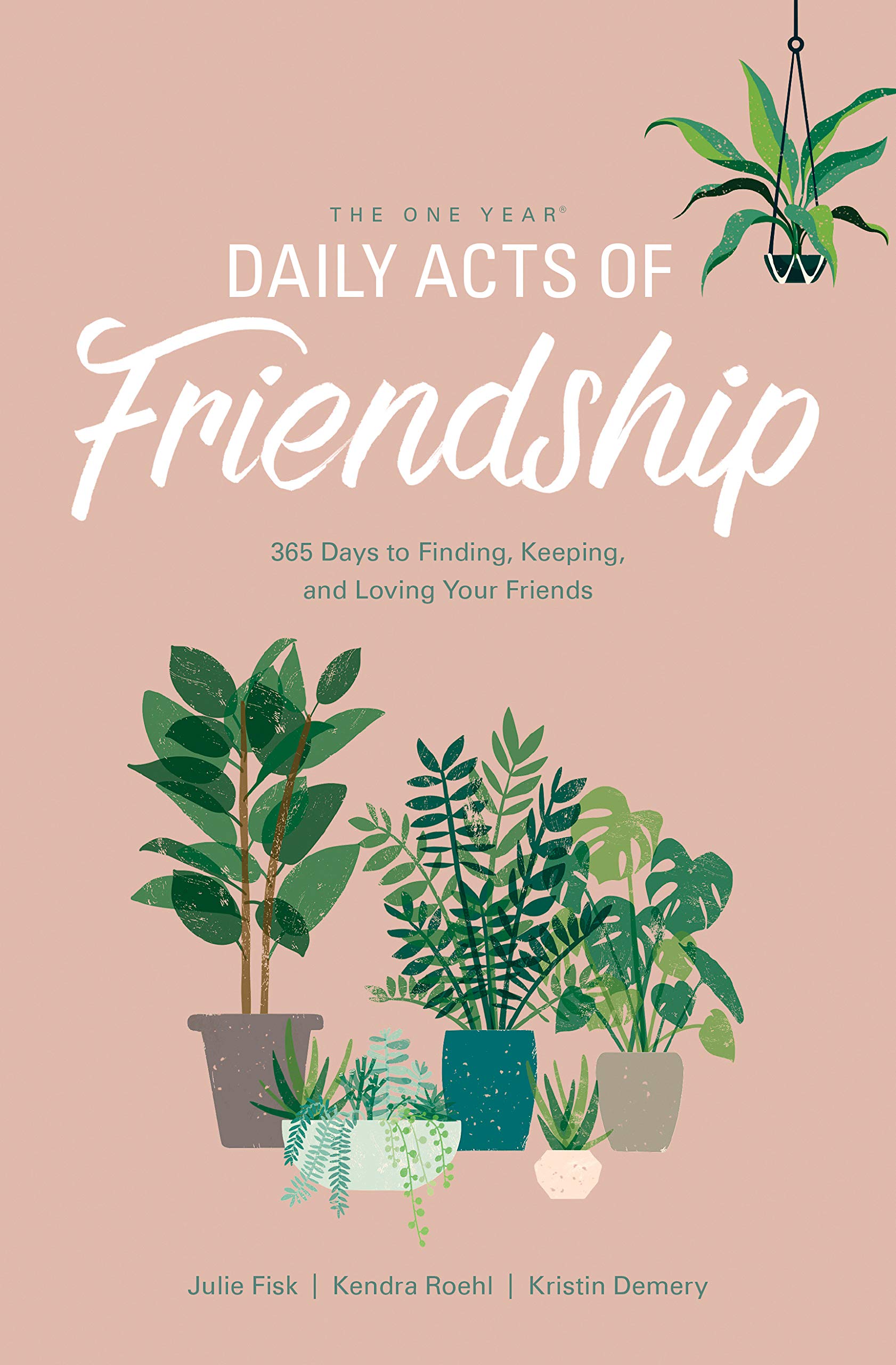 The One Year Daily Acts of Friendship