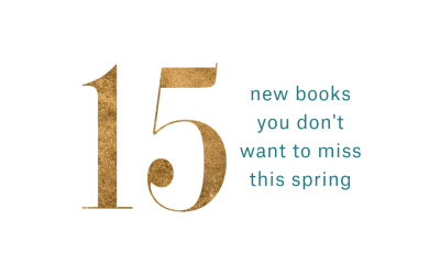 15 New Books I’m Looking Forward to This Spring
